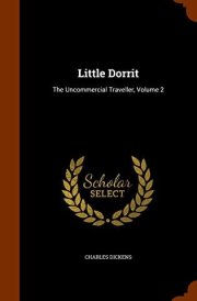 Little Dorrit The Uncommercial Traveller, Volume 2 cover image
