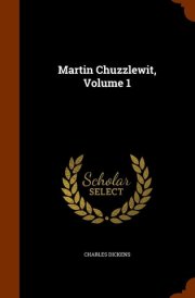 Martin Chuzzlewit, Volume 1 cover image