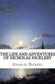 The Life and Adventures of Nicholas Nickleby cover image
