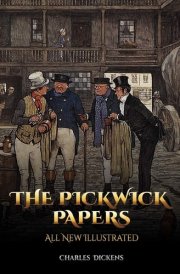 The Pickwick Papers All New Illustrated cover image