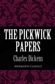 The Pickwick Papers (Mermaids Classics) cover image