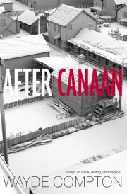 After Canaan Essays on Race, Writing, and Region cover image