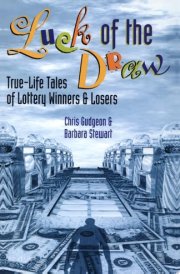 Luck of the Draw True-Life Tales of Lottery Winners and Losers cover image
