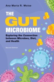 The Gut Microbiome Exploring the Connection Between Microbes, Diet, and Health cover image