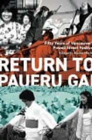 Return to Paueru Gai Fifty Years of Vancouver's Powell Street Festival cover image