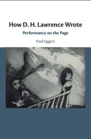 How D. H. Lawrence Wrote - Performance on the Page cover image