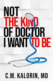 Not the Kind of Doctor I Want to Be cover image