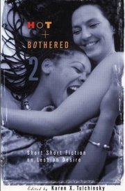 Hot & Bothered 2 Short Short Fiction on Lesbian Desire cover image