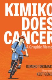 Kimiko Does Cancer A Graphic Memoir cover image
