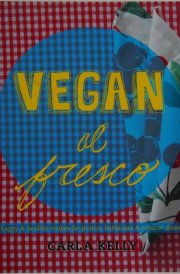 Vegan Al Fresco Happy and Healthy Recipes for Picnics, Barbecues and Outdoor Dining cover image