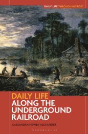 Daily Life Along the Underground Railroad cover image