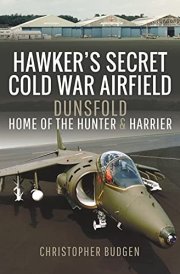 Hawker's Secret Cold War Airfield Dunsfold: Home of the Hunter and Harrier cover image