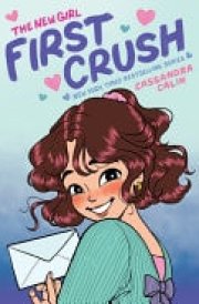 The New Girl: First Crush: a Graphic Novel (the New Girl #2) cover image