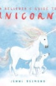 A Believer’s Guide to Unicorns cover image