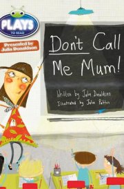 Julia Donaldson Plays Green/1B Don't Call Me Mum 6-pack (BUG CLUB) cover image