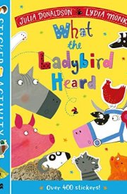 The What the Ladybird Heard Sticker Book cover image