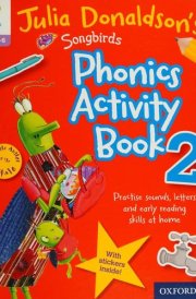Julia Donaldson's Songbirds Phonics Activity Book 2 cover image