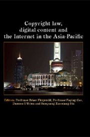 Copyright Law, Digital Content and the Internet in the Asia-Pacific cover image