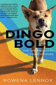 Dingo Bold The Life and Death of K'gari Dingoes cover image
