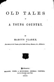 Old tales of a young country, (Australian literary reprints) cover image