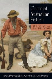 Colonial Australian Fiction Character Types, Social Formations and the Colonial Economy cover image