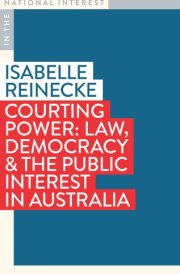 Courting Power Law, Democracy and the Public Interest in Australia cover image
