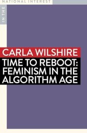 Time to Reboot Feminism in the Algorithm Age cover image