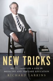 New Tricks Reflections on a Life in Medicine and Tertiary Education cover image