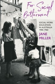 For Social Betterment Social Work Education in Australia cover image