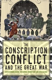 The Conscription Conflict and the Great War cover image