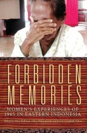 Forbidden Memories : Women's Experiences of 1965 in Eastern Indonesia cover image