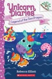 Legend of the Sea Dragon: a Branches Book (Unicorn Diaries #12) cover image