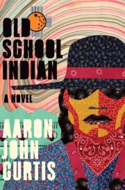 Old School Indian A Novel cover image