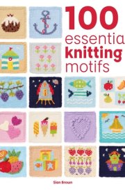 100 Essential Knitting Motifs cover image