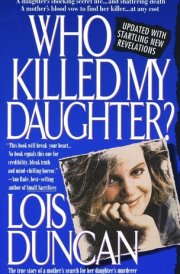 Who Killed My Daughter? The True Story of a Mother's Search for Her Daughter's Murderer cover image