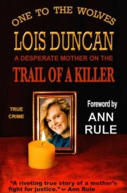 One to the Wolves A Desperate Mother on the Trail of a Killer cover image