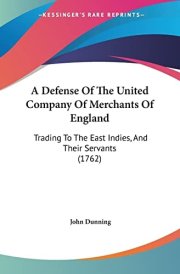 A Defense Of The United Company Of Merchants Of England Trading To The East Indies, And Their Servants (1762) cover image