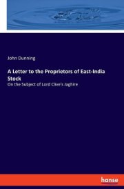 A Letter to the Proprietors of East-India Stock On the Subject of Lord Clive's Jaghire cover image