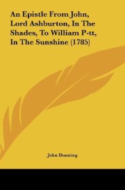 An Epistle from John, Lord Ashburton, in the Shades, to William P-Tt, in the Sunshine (1785) cover image