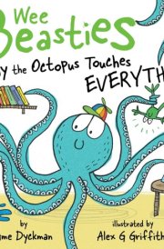 Touchy the Octopus Touches Everything cover image