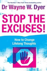 Stop the Excuses How to Change Lifelong Thoughts cover image