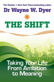 The Shift Taking Your Life from Ambition to Meaning cover image