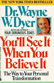 You'll See it when You Believe it The Way to Your Personal Transformation cover image