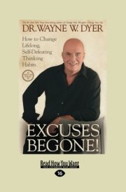 Excuses Begone! How to Change Lifelong, Self-defeating Thinking Habits cover image
