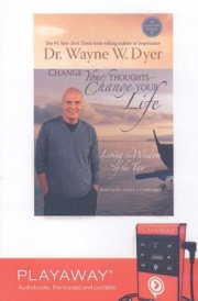 Change Your Thoughts, Change Your Life: Living the Wisdom of the Tao Library Edition cover image