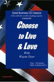 Choose to Live and Love: Develop the Psychology of Positive Choices cover image