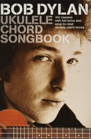 Bob Dylan - Ukulele Chord Songbook cover image