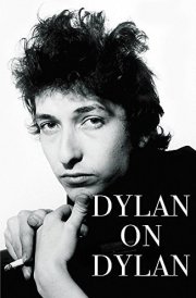 Dylan on Dylan The Essential Interviews cover image