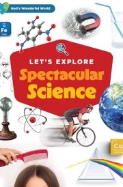 Let's Explore Spectacular Science cover image