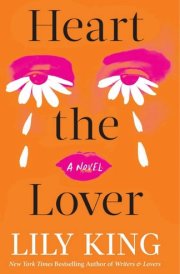 Heart the Lover A Novel cover image
